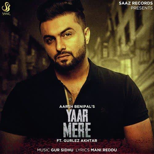 Yaar Mere Aarsh Benipal mp3 song