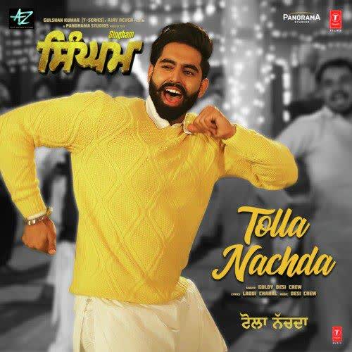 Tolla Nachda (Singham) Goldy Desi Crew mp3 song