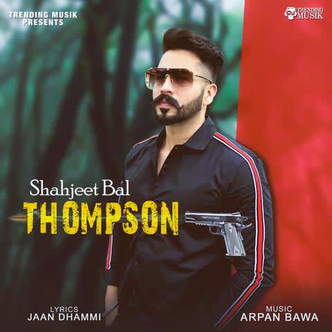 Thompson Shahjeet Bal mp3 song