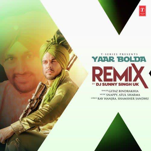 Yaar Bolda Remix Gitaz Bindrakhia mp3 song