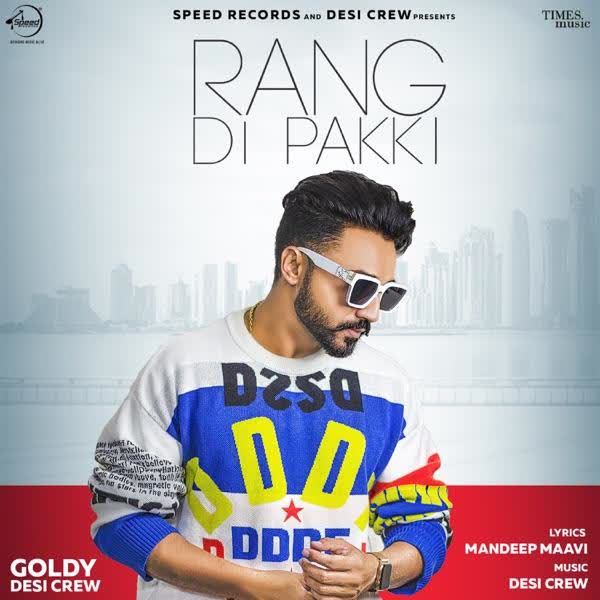 https://cover.djpunjab.org/46245/300x250/Rang_Di_Pakki_Goldy_Desi_Crew.jpg