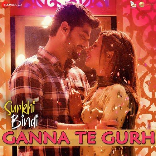 Ganna Te Gurh (Surkhi Bindi) Gurnam Bhullar mp3 song