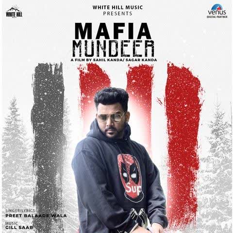 Mafia Mundeer Preet Balaade Wala mp3 song