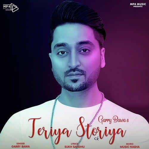 Teriya Storiya Garry Bawa mp3 song