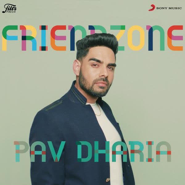 Friendzone Pav Dharia mp3 song