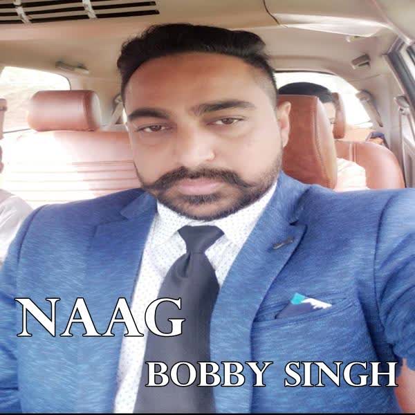 Naag Bobby Singh mp3 song