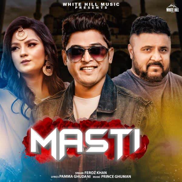 Masti Feroz Khan mp3 song