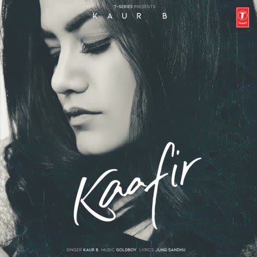 Kaafir Kaur B mp3 song