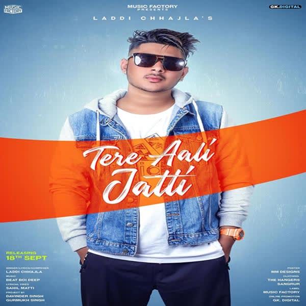 Tere Aali Jatti Laddi Chhajla mp3 song