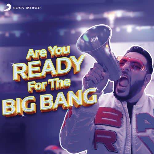 Are You Ready For The Big Bang Badshah mp3 song
