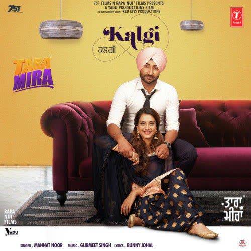 Kalgi (Tara Mira) Mannat Noor mp3 song