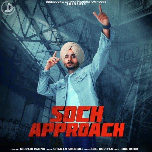 Soch Approach Nirvair Pannu mp3 song