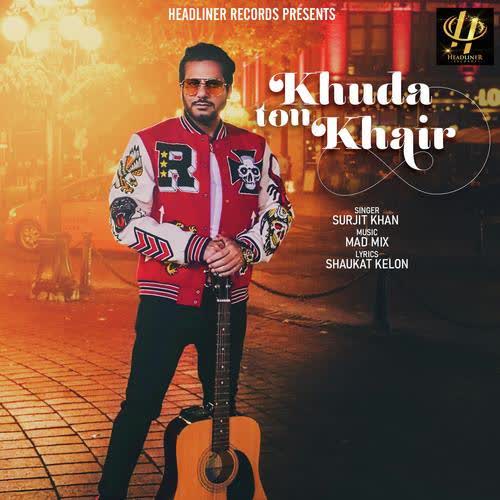 https://cover.djpunjab.org/46563/300x250/Khuda_Ton_Khair_Surjit_Khan.jpg
