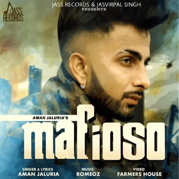 Mafioso Aman Jaluria mp3 song