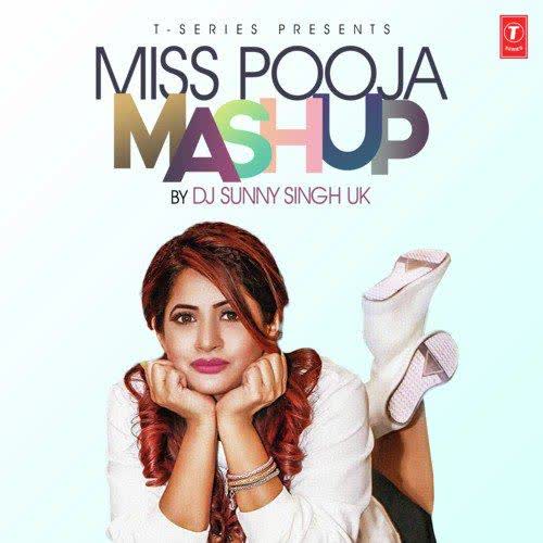 Miss Pooja Mashup Dj Sunny Singh Uk mp3 song