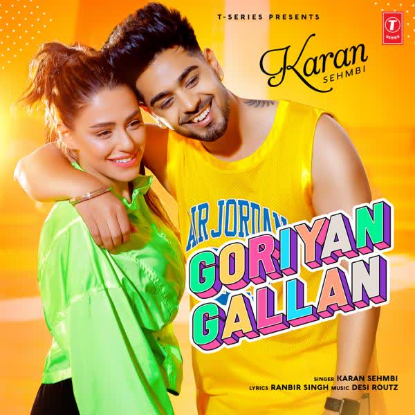 Goriyan Gallan Karan Sehmbi mp3 song