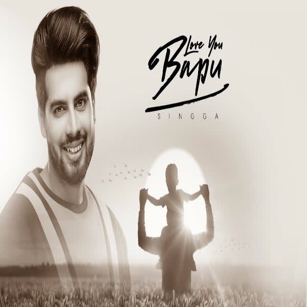 Love You Bapu Singga Song Download Djpunjab Com