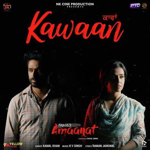 Kawaan (Amaanat) Kamal Khan mp3 song
