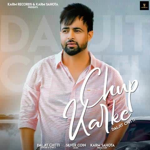 Chup Karke Daljit Chitti mp3 song