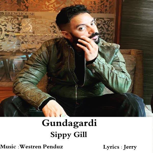 Gundagardi Sippy Gill mp3 song