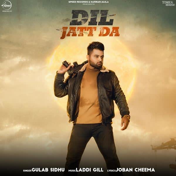 Dil Jatt Da Gulab Sidhu mp3 song