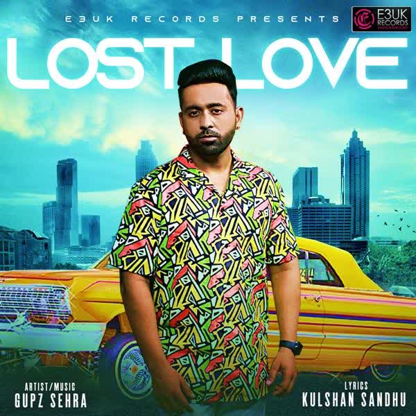 Lost Love Gupz Sehra mp3 song