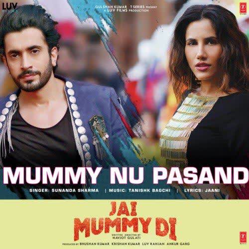 Mummy Nu Pasand (Jai Mummy Di) Sunanda Sharma mp3 song