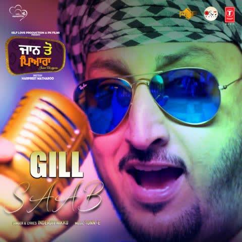 Gill Saab (Jaan Toh Pyara) Inderjeet Nikku mp3 song