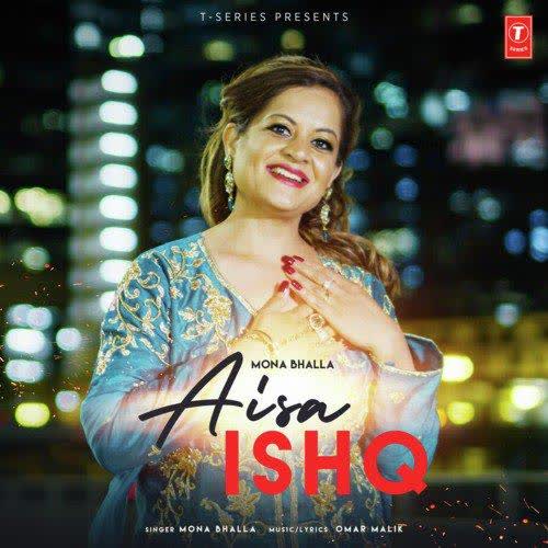 Aisa Ishq Mona Bhalla mp3 song