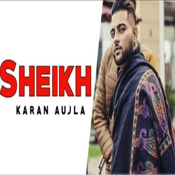 Sheikh Karan Aujla mp3 song
