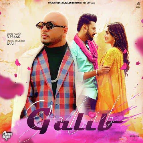 Galib (Ik Sandhu Hunda Si) B Praak mp3 song