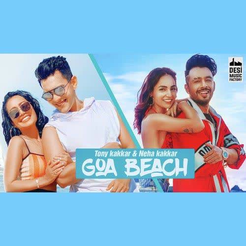 Goa Beach Tony Kakkar mp3 song