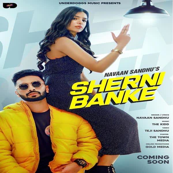 Sherni Banke Navaan Sandhu mp3 song