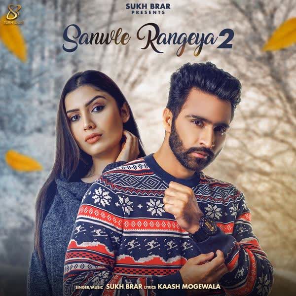 Sanwle Rangeya 2 Sukh Brar mp3 song