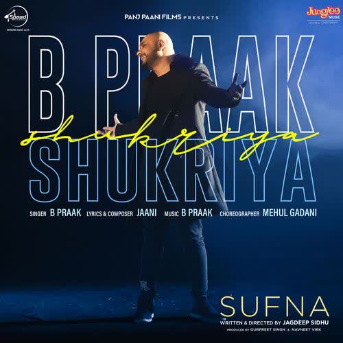 Shukriya (Sufna) B Praak mp3 song