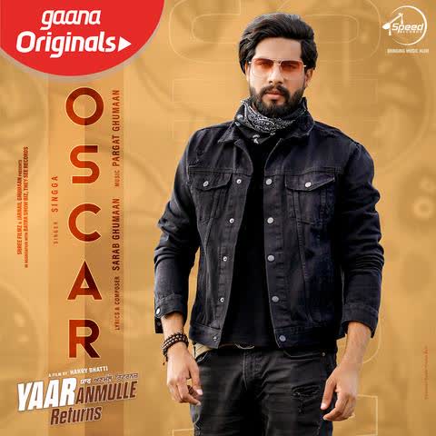 Oscar (Yaar Anmulle Returns) Singga mp3 song