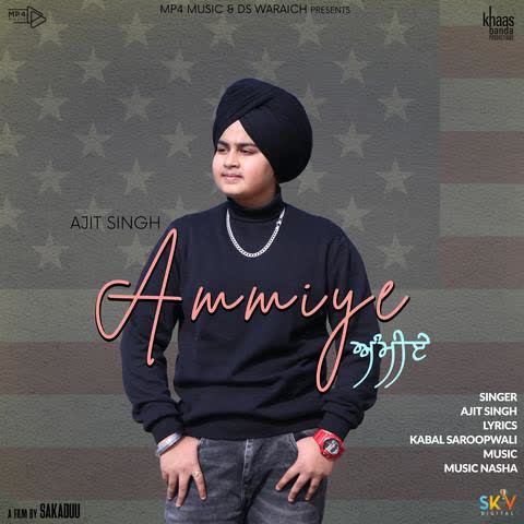 Ammiye Ajit Singh mp3 song