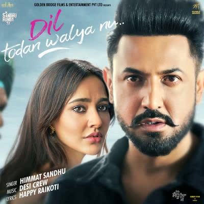 Dil Todan Walya Nu (Ik Sandhu Hunda Si) Himmat Sandhu mp3 song