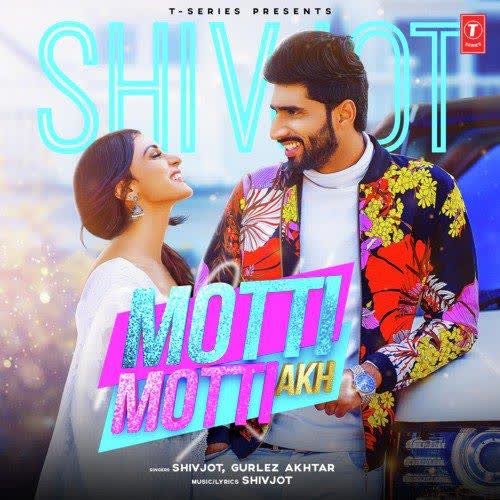 Motti Motti Akh shivjot mp3 song