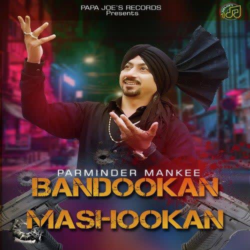 Bandookan Mashookan Parminder Mankee mp3 song