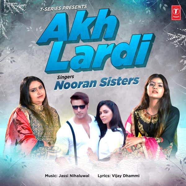 Akh Lardi Nooran Sisters mp3 song