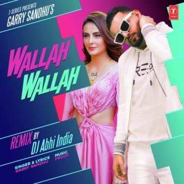 Wallah Wallah By Dj Abhi India Garry Sandhu mp3 song