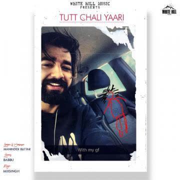 Tutt Chali Yaari Maninder Buttar mp3 song