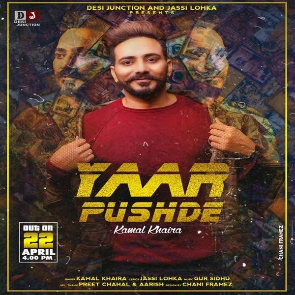 Yaar Pushde Kamal Khaira  mp3 song