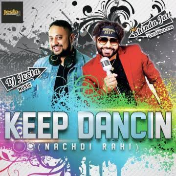 Keep Dancin (Nachdi Rahi) Bhinda Jatt mp3 song