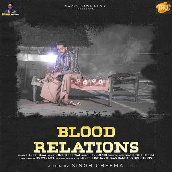 Blood Relations Garry Bawa mp3 song