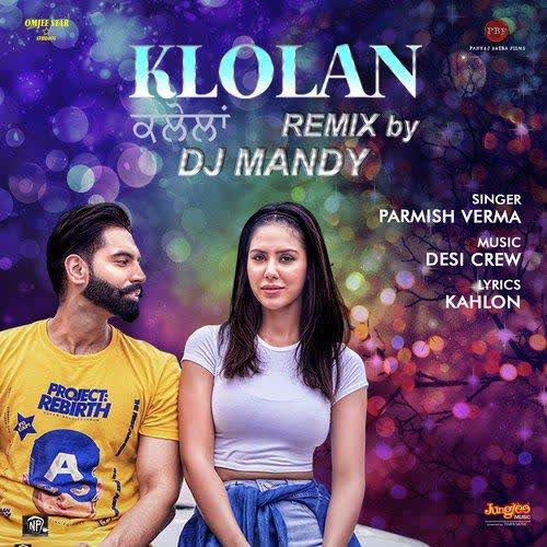 Klolan Remix By DJ Mandy Parmish Verma mp3 song