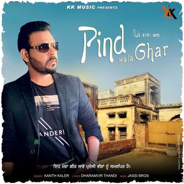 Pind Wala Ghar Kanth Kaler mp3 song