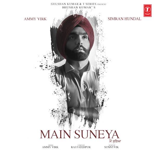 Main Suneya Ammy Virk mp3 song