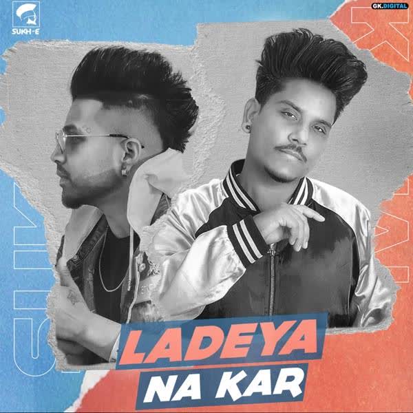 Ladeya Na Kar Kamal Khan mp3 song